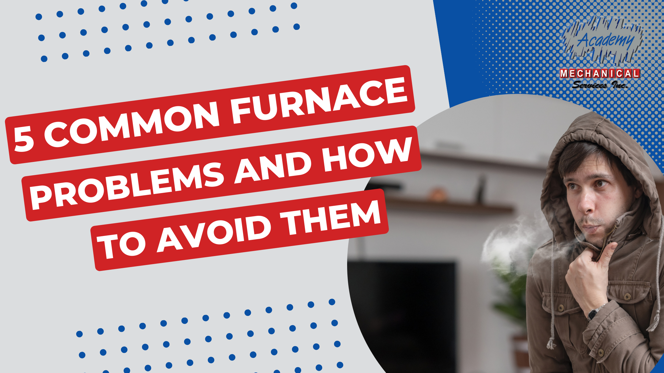 Read more about the article 5 Common Furnace Problems and How to Avoid Them